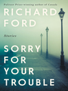 Cover image for Sorry for Your Trouble